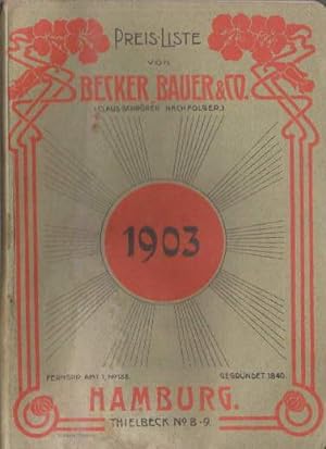 Hamburg 3, Thielbeck 8 und 9. Preis-Liste 1903. Mit einigen Abbildungen.