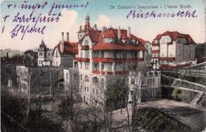 Dr. Teuscher`s Sanatorium. Ansichtskarte in farbigem Lichtdruck. Abgestempelt Weisser Hirsch 26.1...