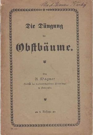 Die Düngung der Obstbäume. 4. Auflage.