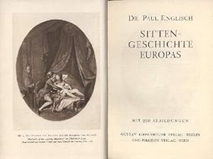 Immagine del venditore per Sittengeschichte Europas. Mit 230 Abbildungen auf Tafeln und im Text. venduto da Antiquariat Heinz Tessin