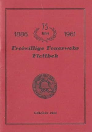 Immagine del venditore per 75 Jahre Freiwillige Feuerwehr Flottbek 1886 - 1961. Mit 4 Abbildungen. venduto da Antiquariat Heinz Tessin