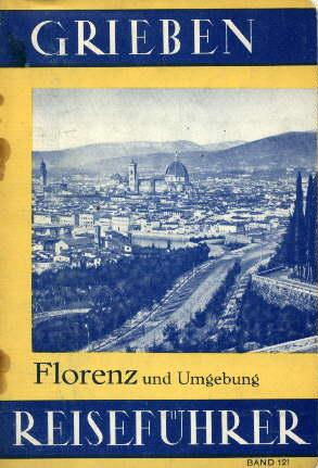 Imagen del vendedor de Florenz und Umgebung. 11.Auflage. Mit 4 Karten, 6 Grundrissen und 9 Abbildungen. a la venta por Antiquariat Heinz Tessin