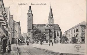 Gouvernementsplatz. Ansichtskarte in Lichtdruck. Abgestempelt Ingolstadt 08.09.1909.