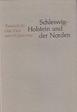 Imagen del vendedor de Schleswig - Holstein und der Norden. Festschrift fr Olaf Klose zum 65.Geburtstag. Mit einigen Tafeln. a la venta por Antiquariat Heinz Tessin