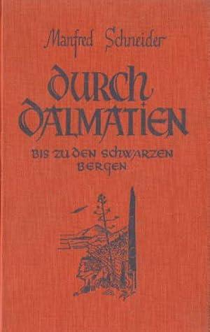 Bild des Verkufers fr Durch Dalmatien bis zu den Schwarzen Bergen. Land-, Meer- und Inselfahrten. 3.-4.Tausend. Mit 63 Abbildungen. zum Verkauf von Antiquariat Heinz Tessin