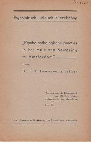 Psycho-pathologische reacties in het Huis van Bewaring te Amsterdam. Verslag van de Bijeenkomst o...