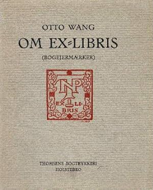 Om Ex-Libris (Bogejermaerker). Mit 11 Abbildungen.