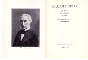 Leo, Gustav - William Lindley. Ein Pionier der technischen Hygiene. Mit 1 Porträt und 15 Abbildun...