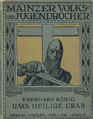 Ums heilige Grab. Buschschmuck nach Entwürfen von J.V.Cissarz. Mit einigen Tafeln von Ernst Liebe...