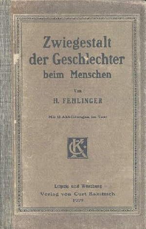 Seller image for Zwiegestalt der Geschlechter beim Menschen. Mit 11 Abbildungen im Text. for sale by Antiquariat Heinz Tessin