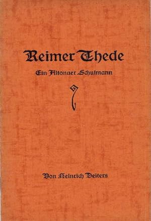 Bild des Verkufers fr Reimer Thede. Ein Altonaer Schulmann. Mit 1 Portrt. zum Verkauf von Antiquariat Heinz Tessin