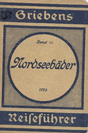 Imagen del vendedor de Die deutschen Nordsee-Bder einschl. der wichtigsten Hafenstdte, ferner die hollndischen Seebder und die dnischen nordfriesischen Inseln. 19. Auflage. Mit 9 Karten. a la venta por Antiquariat Heinz Tessin