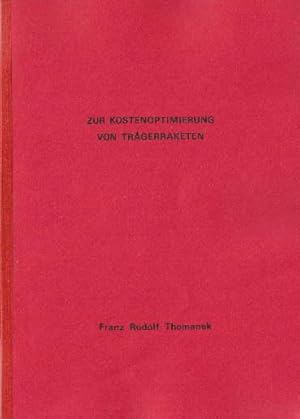 Zur Kostenoptimierung von Trägerraketen. Dissertation. Mit vielen Skizzen und Diagrammen.