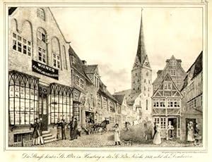 Die Straße hinter St.Peter in Hamburg u. die St.Petri Kirche 1837, nebst den Domkurien. Gez. gedr...