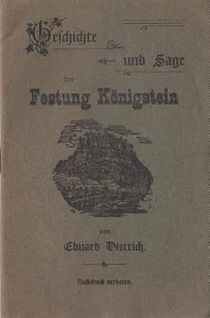 Geschichte und Sage der Festung Königstein. Mit 4 Textillustrationen.