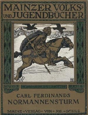 Normannensturm. Eine Eifelgeschichte aus alter Zeit. 6.-8.Tausend. Buchausstattung nach Entwürfen...