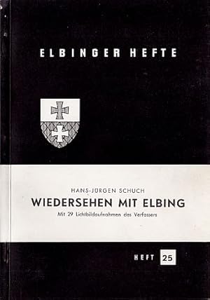 Bild des Verkufers fr Wiedersehen mit Elbing. Mit 29 Lichtbildaufnahmen des Verfassers . zum Verkauf von Antiquariat Heinz Tessin