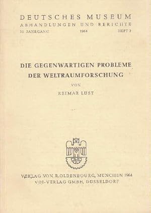 Die gegenwärtigen Probleme der Weltraumforschung. Mit 27 teils farbigen Abbildungen.