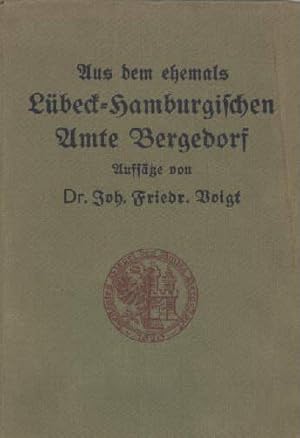 Beiträge zur Geschichte des ehemals Lübeck-Hamburgischen Amts und Städtchens Bergedorf. Gesammelt...