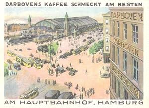 Darbovens Kaffee schmeckt am besten. Am Hauptbahnhof, Hamburg. Farbige Postkarte. Ungelaufen.