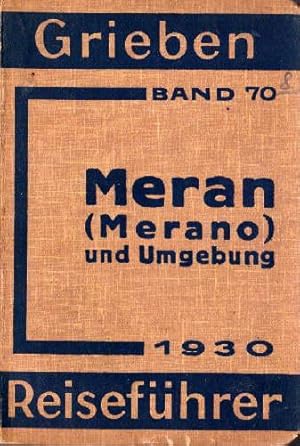 Imagen del vendedor de Meran (Merano) und Umgebung. 10. Auflage. Mit 3 Karten. a la venta por Antiquariat Heinz Tessin