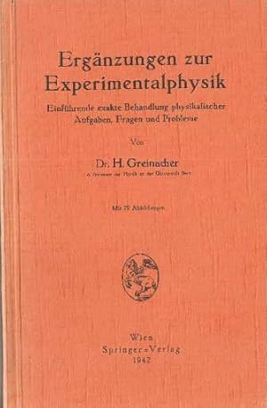 Seller image for Ergnzungen zur Experimentalphysik. Einfhrende exakte Behandlung physikalischer Aufgaben, Fragen und Probleme. Mit 79 Abbildungen. for sale by Antiquariat Heinz Tessin