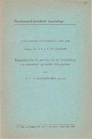 Mogelijkheden en grenzen bij de bahandling va neurotisch gestoorde delinquenten.
