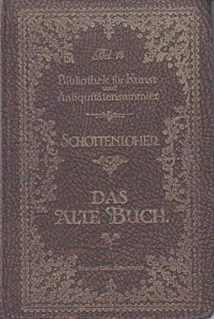 Seller image for Das alte Buch. Mit 67 Abbildungen. for sale by Antiquariat Heinz Tessin