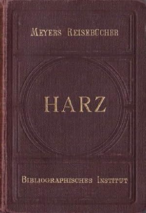 Der Harz. Grosse Ausgabe. 17. Auflage. Mit 21 Karten und Plänen und einem Brocken-Panorama.