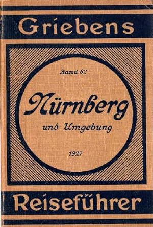 Imagen del vendedor de Nrnberg und Umgebung. 21. Auflage. Mit 4 Karten und 7 Grundrissen. a la venta por Antiquariat Heinz Tessin