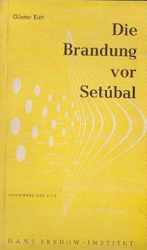 Bild des Verkufers fr Die Brandung vor Setubal. 2.Auflage. zum Verkauf von Antiquariat Heinz Tessin