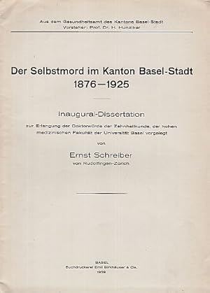 Der Selbstmord im Kanton Basel-Stadt 1876-1925. Inaugural-Dissertation.