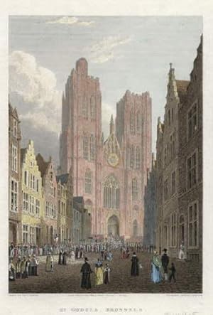 Teilansicht mit der Kirche St.Gudula (St.Gudule, Brussels). Kolorierter Stahlstich von W.Woolnoth...