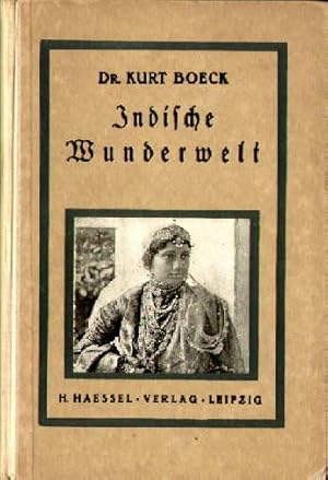 Imagen del vendedor de Indische Wunderwelt. Reisen und Erlebnisse in Britisch-Indien und auf Ceylon. Mit 1 Kartenskizze und 180 Abbildungen auf 68 Tafeln. a la venta por Antiquariat Heinz Tessin