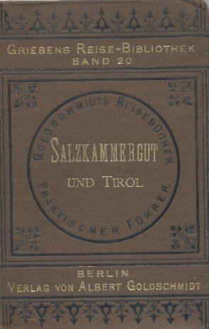 Imagen del vendedor de Das Salzkammergut, Salzburg und Tirol. Praktisches Handbuch fr Reisende. Siebzehnte Auflage, neu bearbeitet von Rudolf Freisauff von Neudegg. Mit 3 Karten. a la venta por Antiquariat Heinz Tessin