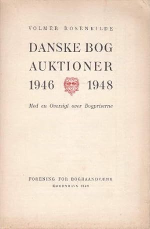 Seller image for Danske Bogauktioner 1946-1948. Med en oversigt over Bogpriserne. Udgivet af Forening for Boghandvaerk. for sale by Antiquariat Heinz Tessin