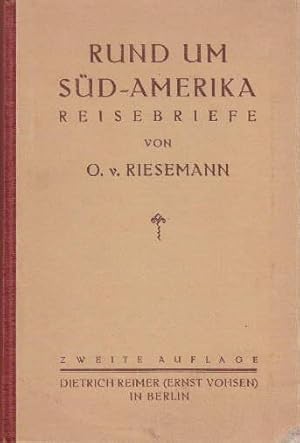 Immagine del venditore per Rund um Sdamerika. Reisebriefe. 2.Auflage. Mit 43 Abbildungen auf 16 Tafeln. venduto da Antiquariat Heinz Tessin