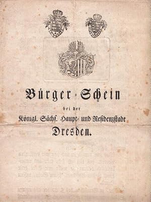 Bürger-Schein bei der Königl. Sächs. Haupt- und Residenzstadt Dresden für Franz Jacob Hawsky. Mit...