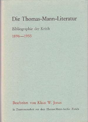 Seller image for Jonas, Klaus W. - Die Thomas-Mann-Literatur. Band 1. Bibliographie der Kritik 1896-1955. for sale by Antiquariat Heinz Tessin