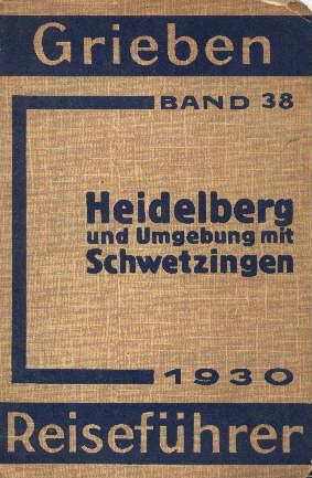 Imagen del vendedor de Heidelberg und Umgebung einschl. Schwetzingen. Praktischer Reisefhrer. Mit Angaben fr Automobilisten. 11. Auflage. Mit 5 Karten. a la venta por Antiquariat Heinz Tessin