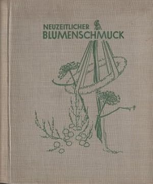 Bild des Verkufers fr Neuzeitlicher Blumenschmuck. Eine Bildsammlung vom Schaffen der gewerblichen Blumenbinderei. Band 1. zum Verkauf von Versandantiquariat Dr. Uwe Hanisch