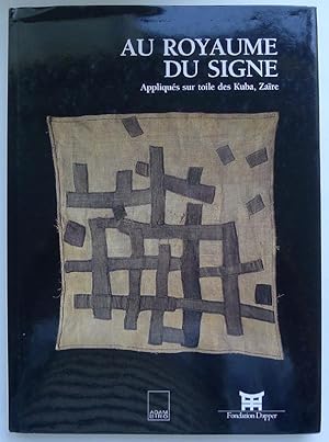 Au Royaume Du Signe, Appliqués Sur Toile Des Kuba, Zaïre. Paris, Musee Dapper, May 25 - September...