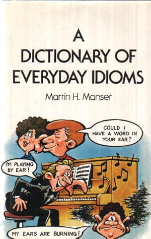 A dictionary of everyday idioms