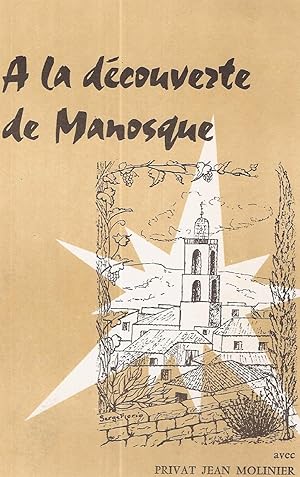 Seller image for Manosque vous attend. visite de la vieille ville for sale by dansmongarage