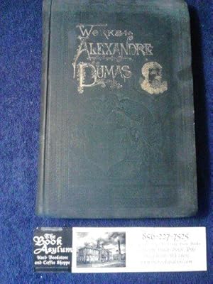 The Works of Alexandre Dumas Complete in Nine Volumes: Volume- Three- The Vicomte De Bragelonne P...
