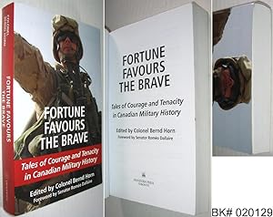 Bild des Verkufers fr Fortune Favours the Brave: Tales of Courage and Tenacity in Canadian Military History zum Verkauf von Alex Simpson