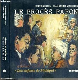 Bild des Verkufers fr LE PROCES PAPON - UN PROCES POUR LA CONSCIENCE UNIVERSELLE - LES ENFANTS DE PITCHIPOI zum Verkauf von Le-Livre