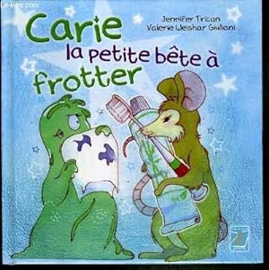 Bild des Verkufers fr CARIE LA PETITE BETE A FROTTER zum Verkauf von Le-Livre