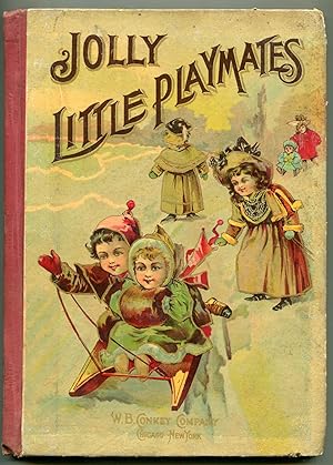 Jolly Little Playmates, A Favorite Story and picture Book for The Little Children