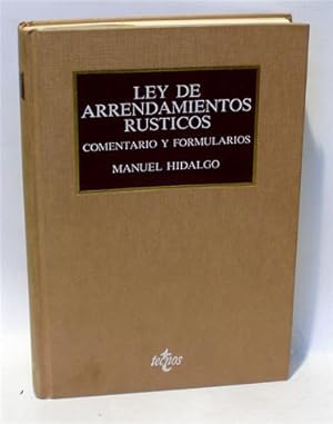 LEY DE ARRENDAMIENTOS RÚSTICOS - Comentario y Formularios